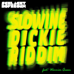 Slowine / Dickie Riddim