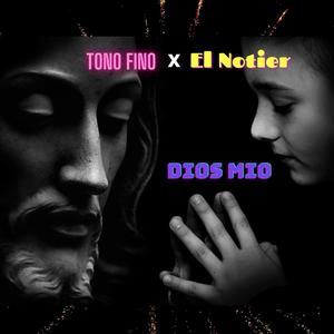 Dios Mio (feat. El Notier)