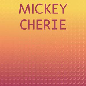 Mickey Cherie