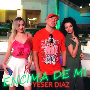 Encima De Mi (Explicit)