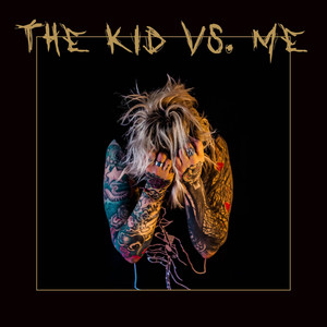 The Kid vs. Me (Explicit)