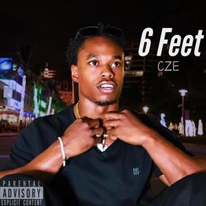 6 Feet (Explicit)