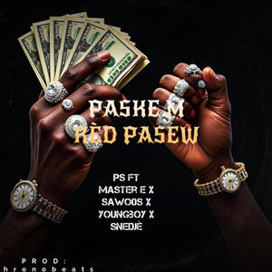 PASKE M RÈD PASE W (feat. Master E, SawoOs, Youngboy & Snedjè|Explicit)