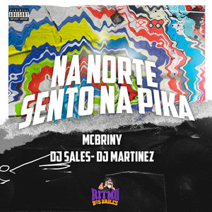 Na Norte Sento na Pika (Explicit)
