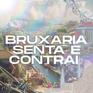 Bruxaria Senta e Contrai (Remix) [Explicit]