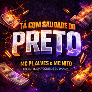 Tá Com Saudade do Preto (Explicit)