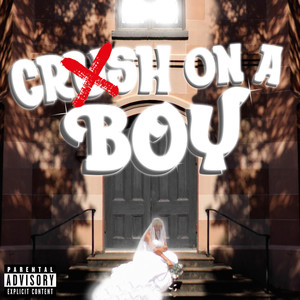 CRUSH ON A BOY (Explicit)