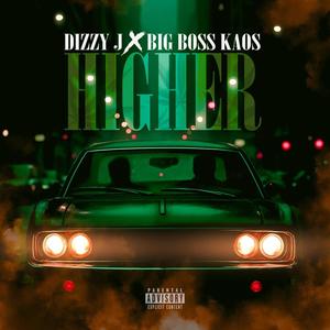 Higher (feat. Big Boss Kaos) (Explicit)