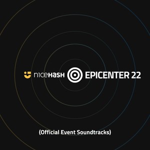 Nicehash Epicenter 22 (Official Event Soundtracks)