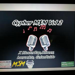 Cypher MsM vol 2 (feat. Blosterrap, Blineer, LacrockTs & Gelanruido) [Explicit]