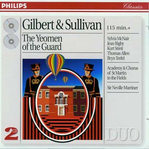 Gilbert & Sullivan - The Yeomen of the Guard / McNair · Streit · Howarth · Dean · Lloyd · Allen · Terfel · Sir Neville Marriner