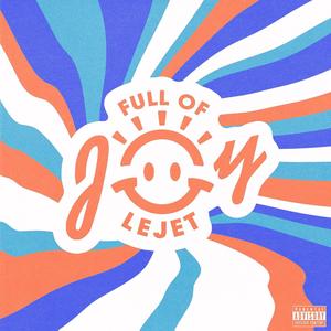 Full of Joy (Explicit)