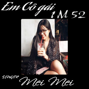 Em Cô Gái 1M52