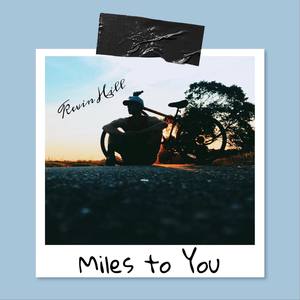 Miles to You