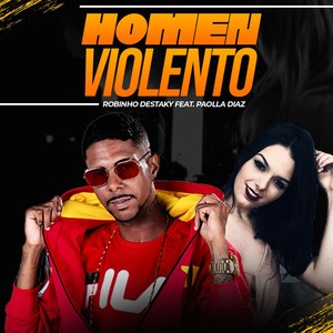Homem Violento(feat. Paolla Diaz) (Explicit)