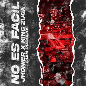 No Es Fácil (feat. King Zuca)