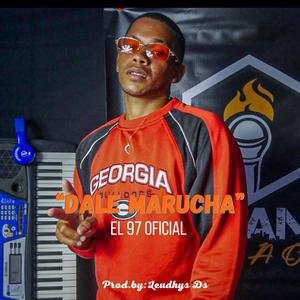 Dale Marucha(feat. El 97) (Explicit)