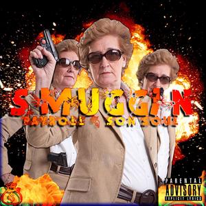 SMUGGIN' (feat. Son Soul) [Explicit]