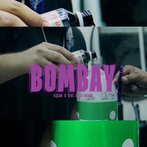 BOMBAY (feat. C$$AR, VIXI & EL NEGRO)