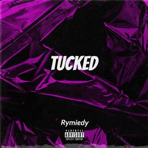 Tucked (Explicit)