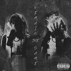 Remain the Same (Explicit)
