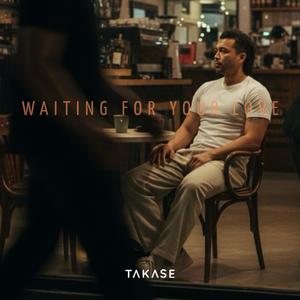 Waiting for Your Love