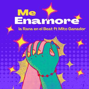Me Enamore (feat. Mito Ganador)