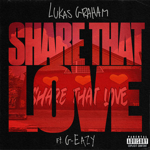 Share That Love (feat. G-Eazy) [Explicit]