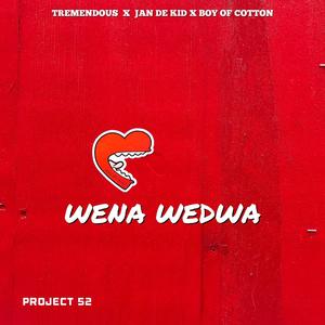 Wena Wedwa(feat. Jan De Kid & Boyofcotton)