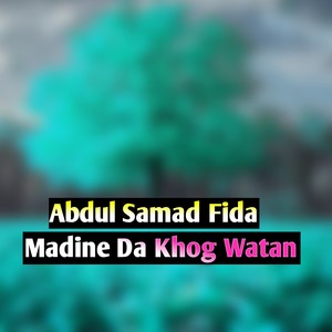 Madine Da Khog Watan