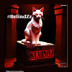 KEVIN JZ PRODIGY BELINDZZ