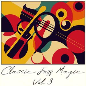 Classic Jazz Magic, Vol. 3