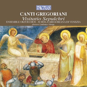 CANTI GREGORIANI - Visitatio Sepulchri