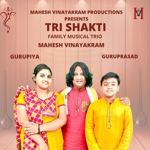 Trishakti Family Musical Trio (feat. Gurupriya & Guruprasad)