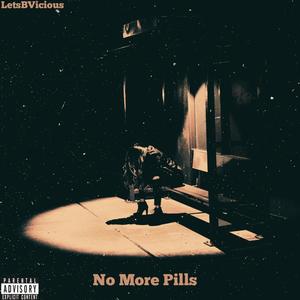 No more pills (Explicit)