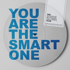 You Are The Smart One