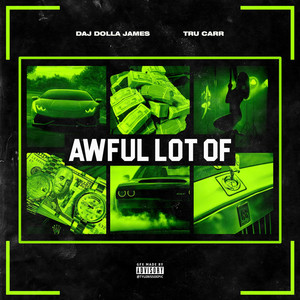 Awful Lot Of (feat. Tru Carr) [Explicit]