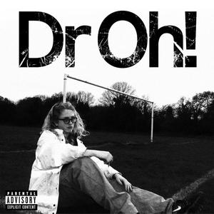 Dr Oh! (Explicit)