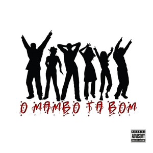O Mambo Tá Bom (Explicit)