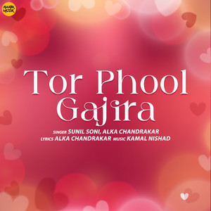 Tor Phool Gajira