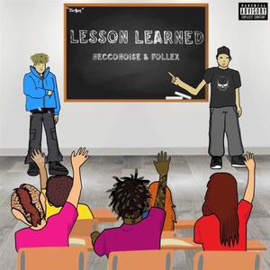 Lesson Learned (feat. Follex) [Explicit]