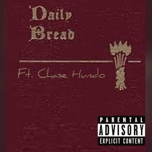Daily Bread (feat. Chase Hundo) (Explicit)