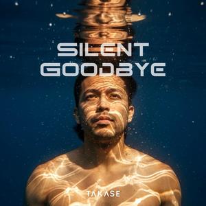 Silent Goodbye