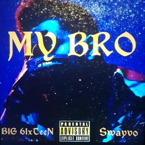 My Bro (Explicit)