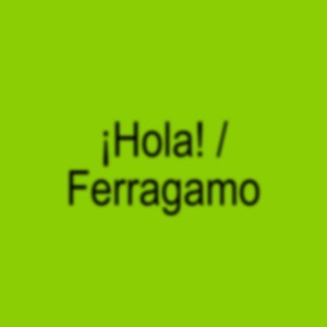 Hola! / Ferragamo