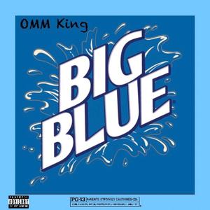 Big Blue (Explicit)