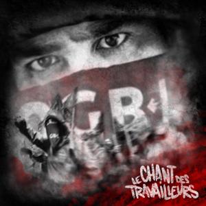 Le chant des travailleurs (Explicit)