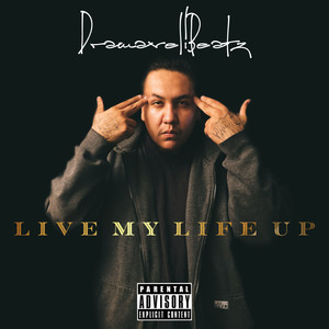 Live My Life Up (Explicit)