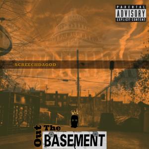 Out The Basement (Explicit)