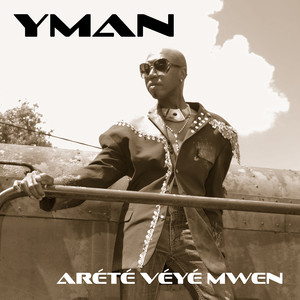 Arété véyé mwen